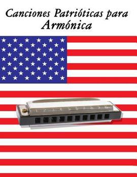 Canciones Patrioticas Para Armonica: 10 Canciones de Estados Unidos