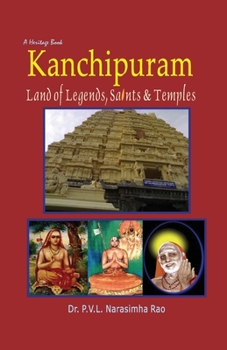 Paperback Kanchipuram: Land of legends, saints and temples Book