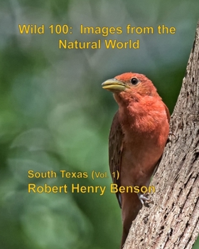 Paperback Wild 100: Images from the Natural World: South Texas (vol. 1) Book