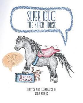 Paperback Super Deuce the Super Horse: With Special Guest Star, Cat Book