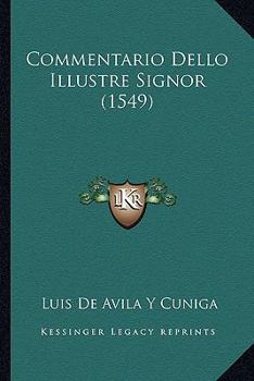 Paperback Commentario Dello Illustre Signor (1549) [Italian] Book