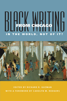 Paperback Black Writing from Chicago: In the World, Not of It? Book