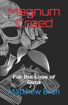 Paperback Magnum Creed: For the Love of Gunz Book