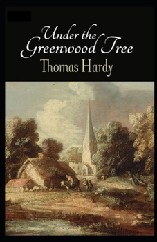 Paperback Under the Greenwood Tree Annotated Book