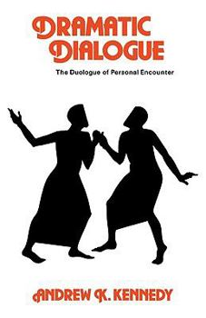 Paperback Dramatic Dialogue: The Duologue of Personal Encounter Book