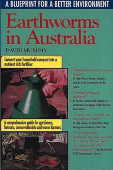 Paperback Earthworms in Australia: A Blueprint for a Better Environment Book