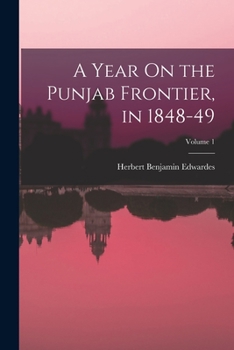 Paperback A Year On the Punjab Frontier, in 1848-49; Volume 1 Book