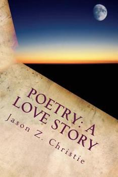 Paperback Poetry: A Love Story: Volume I Book
