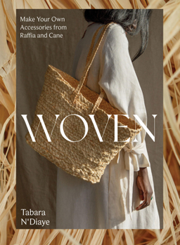 Paperback Woven: Make Your Own Accessories from Raffia, Rope and Cane Book