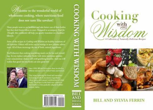 Cooking with Wisdom : A Collection of Naturally Delicious Recipes