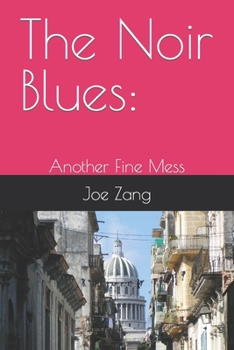 Paperback The Noir Blues: Another Fine Mess Book