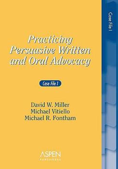 Paperback Practicing Persuasive Written and Oral Advocacy: Case File I Book