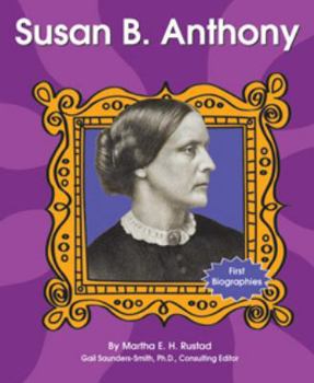 Susan B Anthony (First Biographies) - Book  of the First Biographies