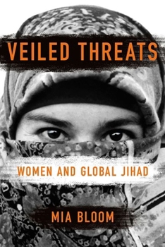 Hardcover Veiled Threats: Women and Global Jihad Book