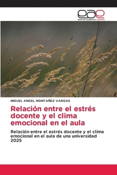 Relación entre el estrés docente y el clima emocional en el aula (Spanish Edition)