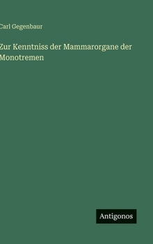 Hardcover Zur Kenntniss der Mammarorgane der Monotremen [German] Book