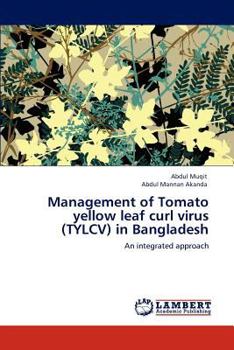 Paperback Management of Tomato Yellow Leaf Curl Virus (Tylcv) in Bangladesh Book