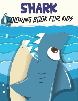 Paperback Shark Coloring Book For Kids: Shark Coloring Gift Book For Kids Book