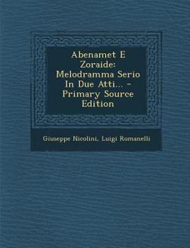 Paperback Abenamet E Zoraide: Melodramma Serio in Due Atti... [Italian] Book