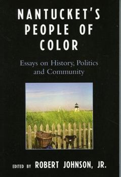 Paperback Nantucket's People of Color: Essays on History, Politics and Community Book