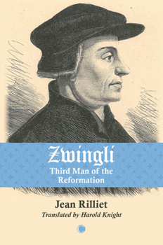 Paperback Zwingli: Third Man of the Reformation Book