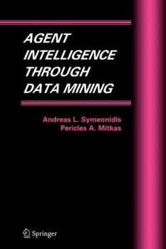 Paperback Agent Intelligence Through Data Mining Book