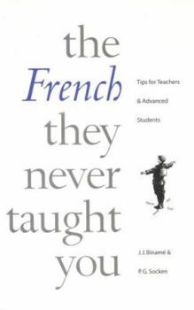 Paperback French They Never Taught You (English and French Edition) Book