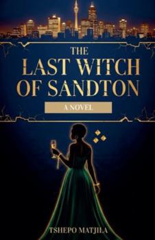 Paperback The Last Witch of Sandton Book