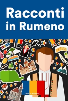 Paperback Racconti in Rumeno: Racconti in Rumeno per principianti e intermedi [Italian] Book