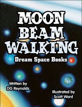 Paperback Moon Beam Walking: Dream Space Books Book
