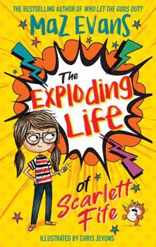 Paperback The Exploding Life of Scarlett Fife: Book 1 Book