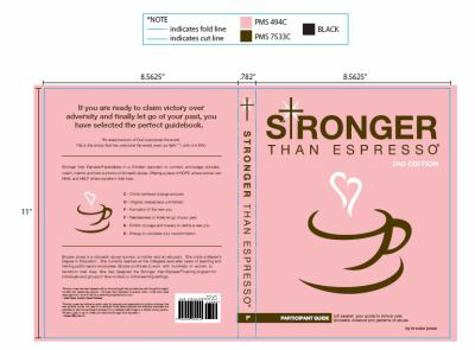 Paperback Stronger Than Espresso Participant Guide, 2nd Edition: Jolt Awake! Your Guide to Victory Over Domestic Violence and Patterns of Abuse. Book