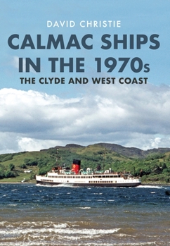 Paperback Calmac Ships in the 1970s: The Clyde and West Coast Book