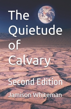 Paperback The Quietude of Calvary, Second Edition Book