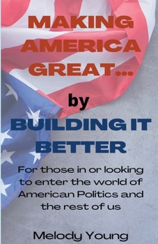 Paperback Making America Great by Building it Better Book