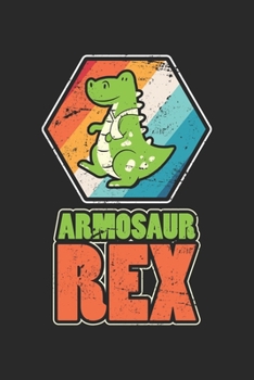 Paperback Armosaur Rex: Broken Arm Get Well Soon Dinosaur Notebook 6x9 Inches 120 dotted pages for notes, drawings, formulas - Organizer writi Book