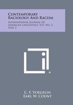 Contemporary Raciology and Racism: International Journal of American Linguistics, V27, No. 3, Part 2