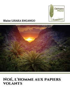 Paperback Noé, l'homme aux papiers volants [French] Book