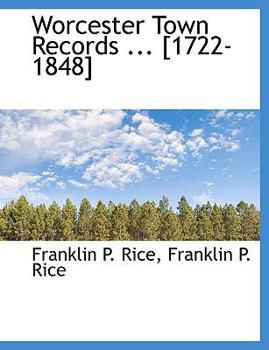 Worcester Town Records [1722-1848]