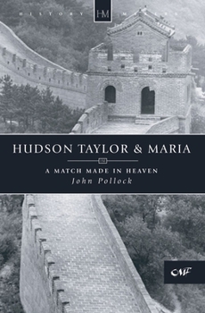 Paperback Hudson Taylor & Maria: A Match Made in Heaven Book