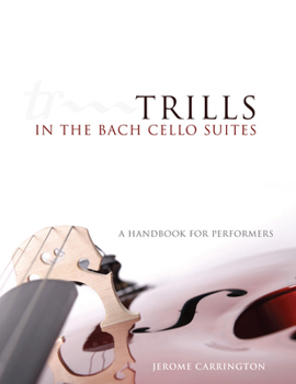 Paperback Trills in the Bach Cello Suites: A Handbook for Performers Book