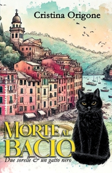 Paperback Morte al Bacio: La prima indagine di Celeste & Rosa [Italian] Book