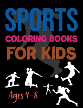 Paperback Sports Coloring Book For Kids Ages 4-8: Coloring Books For Boys And Girls Cool Sports And Games Book