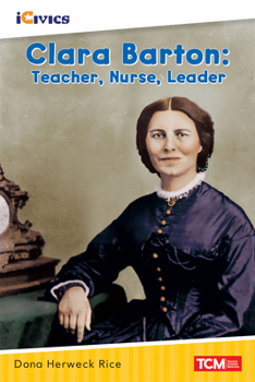 Paperback Clara Barton: Teacher, Nurse, Leader Book