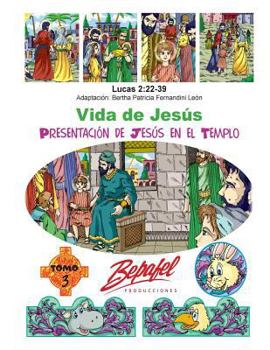 Vida de Jes�s-Presentaci�n de Jes�s en el templo: Tomo 3