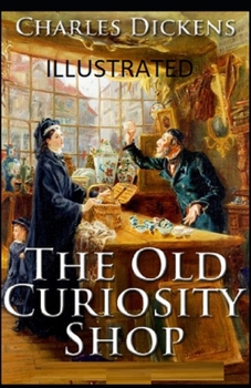 Paperback The Old Curiosity Shop Illustrated Book