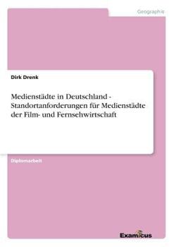 Paperback Medienstädte in Deutschland - Standortanforderungen für Medienstädte der Film- und Fernsehwirtschaft [German] Book