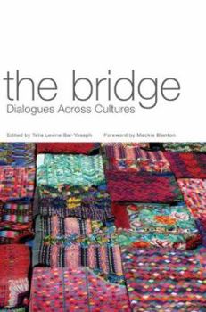 Paperback The Bridge: Dialogues Across Cultures Book