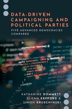 Hardcover Data-Driven Campaigning and Political Parties: Five Advanced Democracies Compared Book