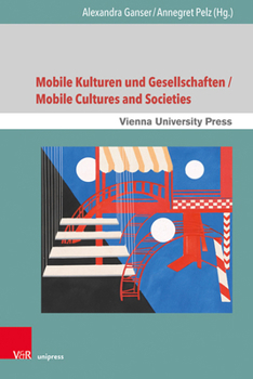 Hardcover Mobile Kulturen Und Gesellschaften / Mobile Cultures and Societies [German] Book